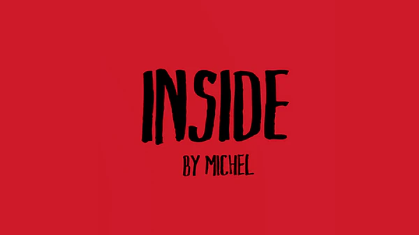 Inside by Michel (Gimmick Not Included)